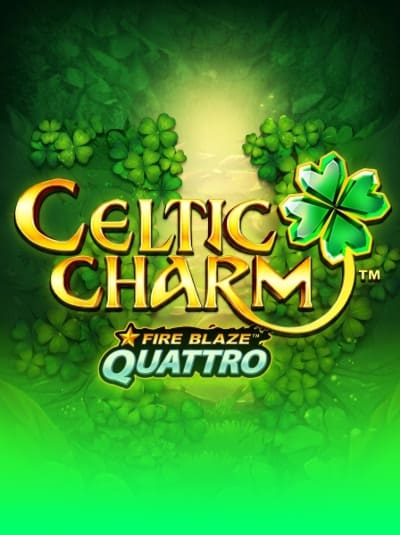 Fire Blaze Quattro: Celtic Charm