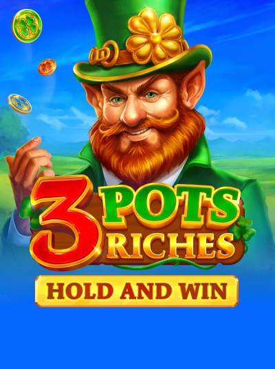 3 Pots Riches: Hold and Win